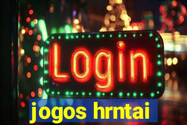 jogos hrntai